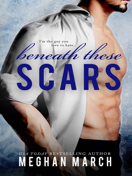 Title details for Beneath These Scars by Meghan March - Available